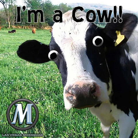 I'm a Cow