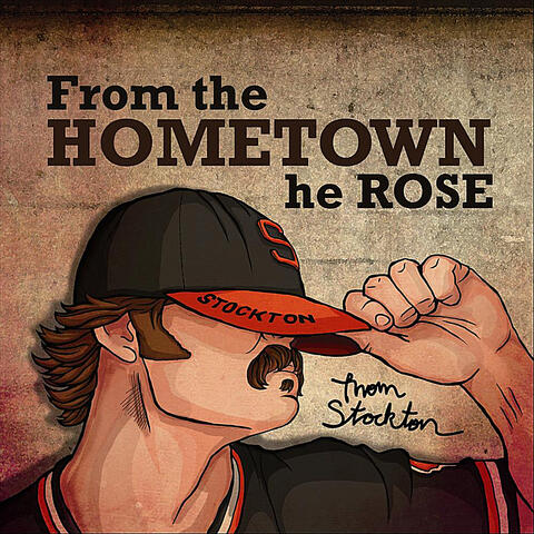 From the Hometown He Rose