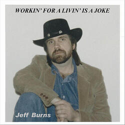 Workin' For A Livin' Is A Joke