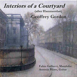 Interiors of a Courtyard: Postlude