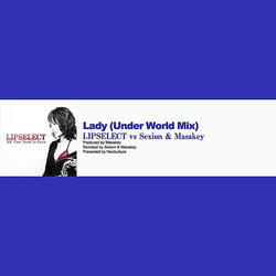 Lady (Under World Mix) [Lipselect vs Sexion & Masakey]