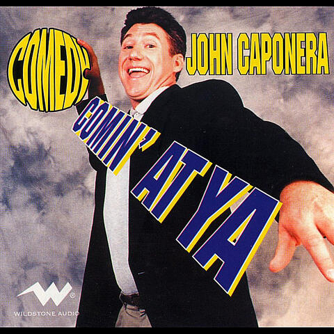 John Caponera "Comedy Comin' At Ya"