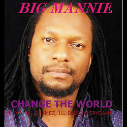 Change the World (feat. Eva, Ill Bliss, Ill Rhymez & Spydaman)
