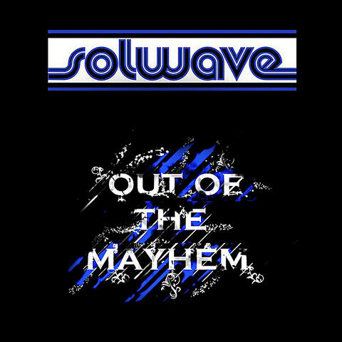 Out of the Mayhem