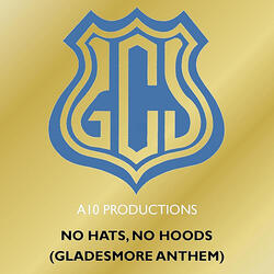 No Hats, No Hoods (Gladesmore Anthem)