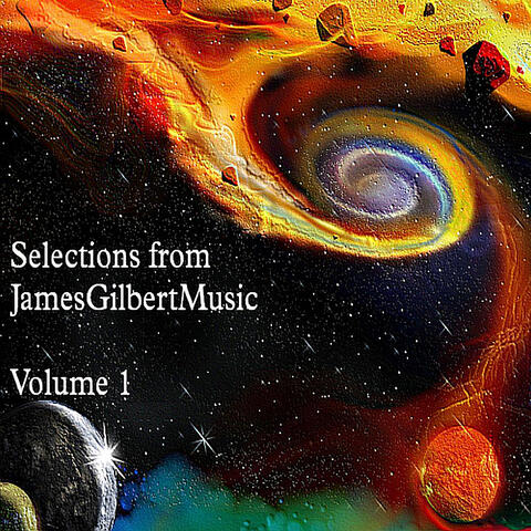 Selections from Jamesgilbertmusic, Vol. 1