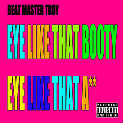 Eye Like That Booty (I Like That A**)