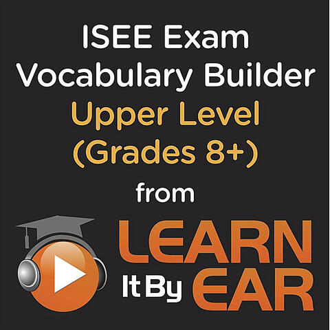 I.S.E.E. Exam Vocabulary Builder (Grades 8+)