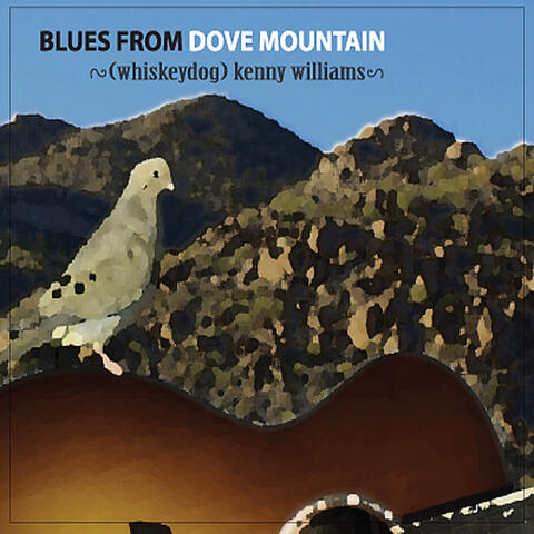 Blues From Dove Mountain