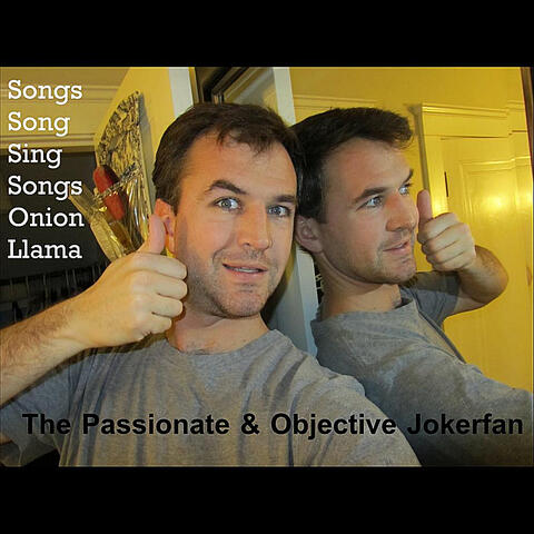 The Passionate & Objective Jokerfan