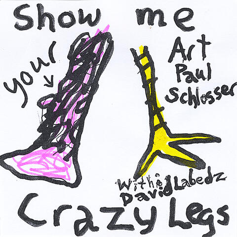 Show Me Your Crazy Legs (feat. David Labedz)