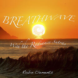 Breathwave and the Radiance Sutras Full Session