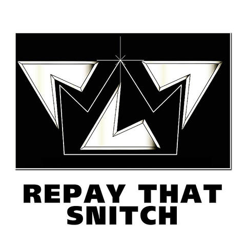 Repay That Snitch