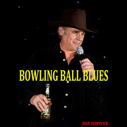 Bowling Ball Blues