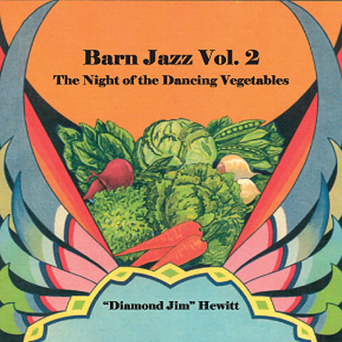 Barn Jazz, Vol. 2 (The Night of the Dancing Vegetables)