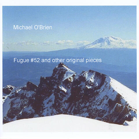 Fugue #52 and Other Original Pieces