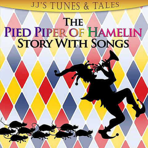 The Pied Piper of Hamelin: Story With Songs