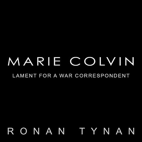 Marie Colvin: Lament for a War Correspondent