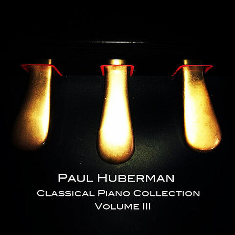 Paul Huberman Classical Piano Collection Volume III