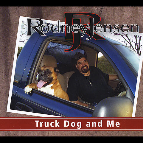 Truck Dog and Me