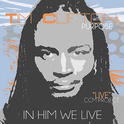 In Him We Live (Live CCM Project)
