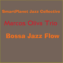 Bossa Jazz Flow (feat. Marcos Oliva Trio)