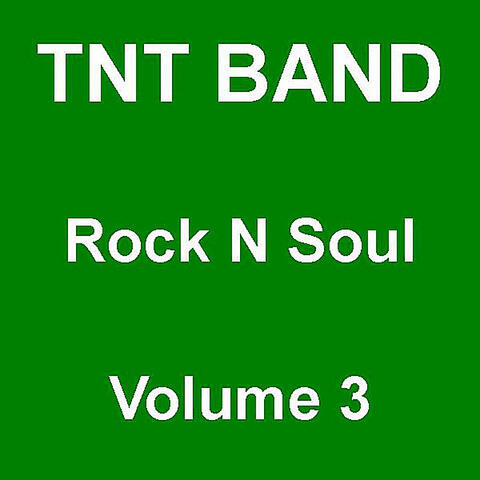 TNT Band: Rock N Soul, Vol. 3