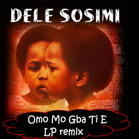 Omo Mo Gba Ti E (Lloyd Perrin Remix)