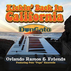 Kickin' Back in California (feat. Pete "Pops" Escovedo)