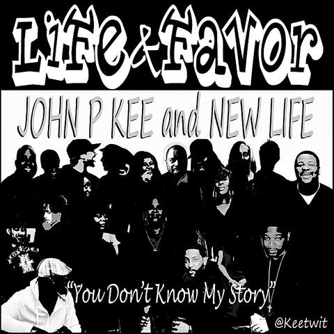 Life & Favor (You Don't Know My Story)