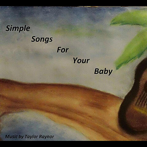 Simple Songs for Your Baby