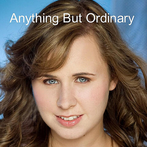 Anything But Ordinary