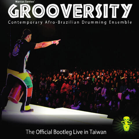 Grooversity Live in Taiwan! The Official Bootleg!