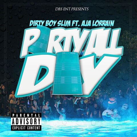Party All Day (feat. Aja Lorrain)