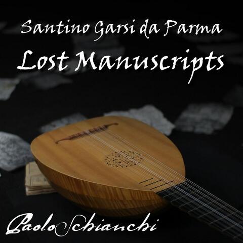 Santino Garsi Da Parma - Lost Manuscripts