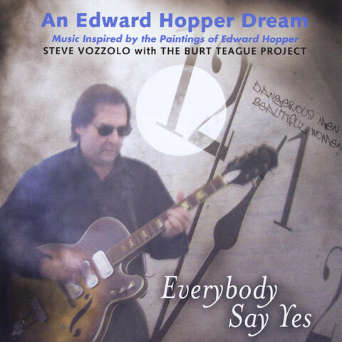 Everybody Say Yes: An Edward Hopper Dream