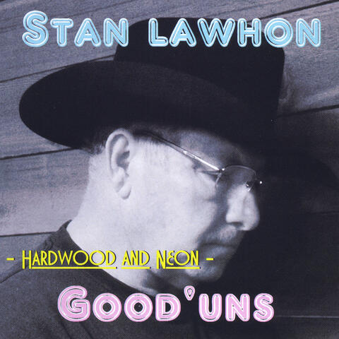 Hardwood and Neon Good'uns
