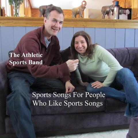 Sports Songs for People Who Like Sports Songs