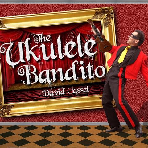 The Ukulele Bandito
