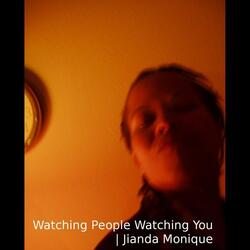 Watching People Watching You