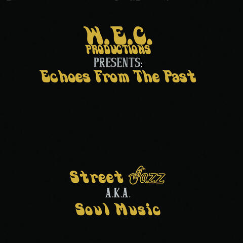 Echoes From the Past: Street Jazz AKA Soul Music