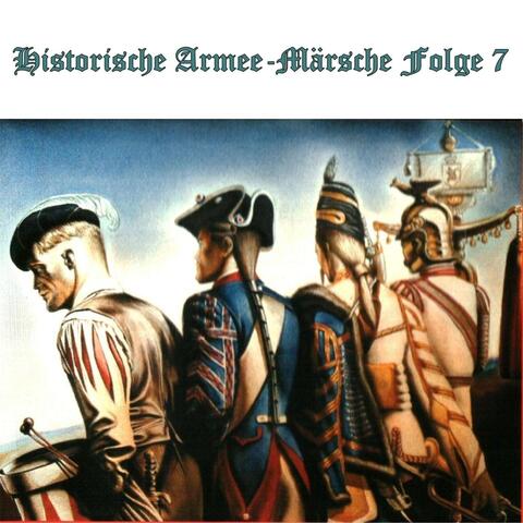 Historische Armee-Märsche Folge 7