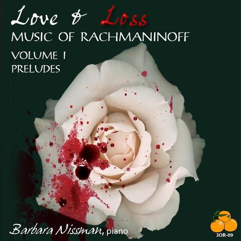 Love & Loss, Music of Rachmaninoff, Vol. I: Preludes