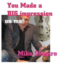You Made a Big Impression On Me