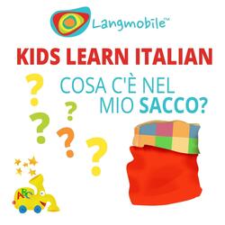 Kids Learn Italian: Cosa c‘è nel mio sacco?