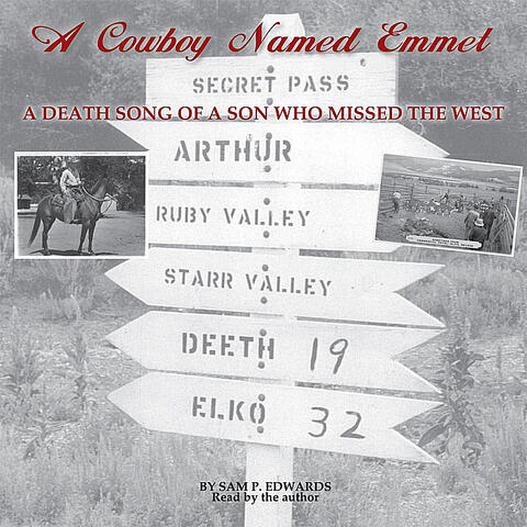 A Cowboy Named Emmet: A Death Song of a Son Who Missed the West