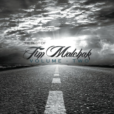 The Best of Tim Malchak, Vol. Two