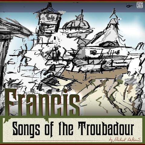 Francis: Songs of the Troubadour