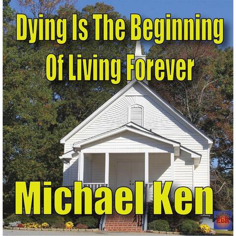 Dying Is the Beginning of Living