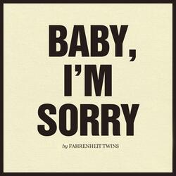 Baby, I'm Sorry